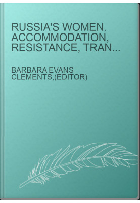 Russia's Women. Accommodation, Resistance, Transformation