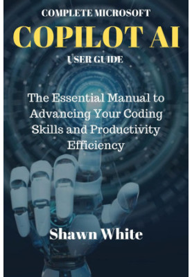 Complete Microsoft Copilot Ai User Guide
