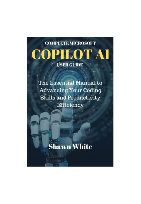 Complete Microsoft Copilot Ai User Guide