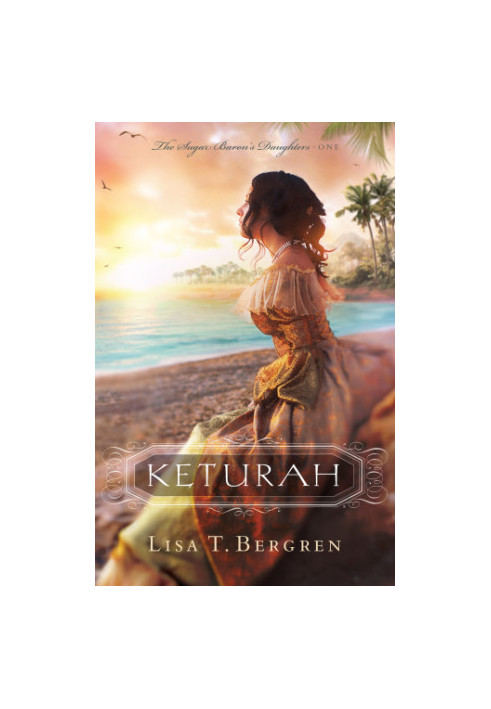 Keturah (The Sugar Baron's Daughters 1)