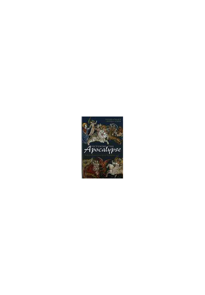 Picturing the apocalypse : the book of Revelation in the arts over two millennia