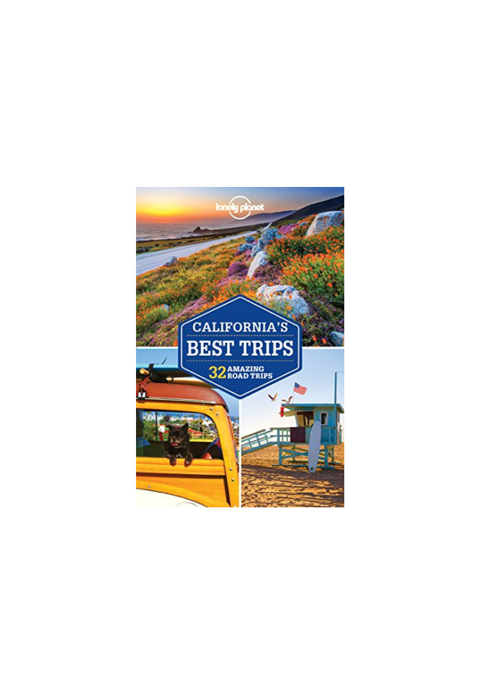 Lonely Planet California’s Best Trips