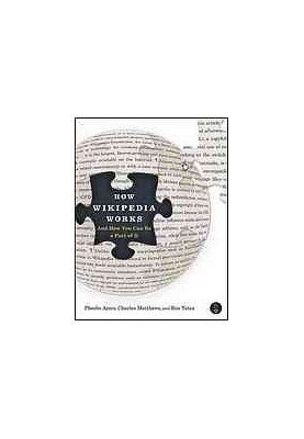 How Wikipedia works: and how you can be a part of it