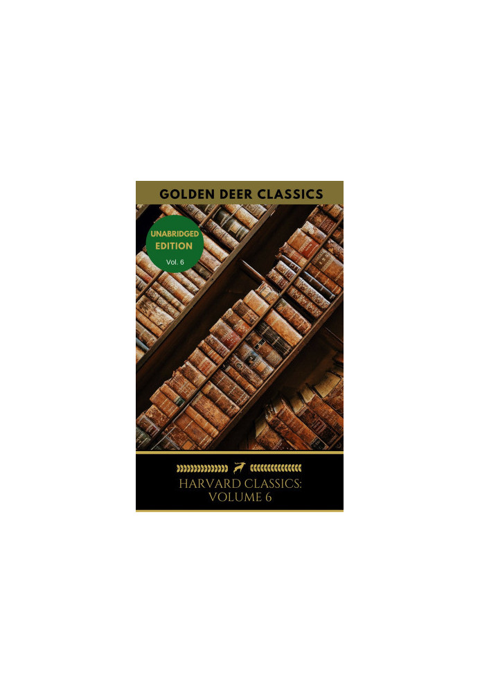 Harvard Classics Volume 6