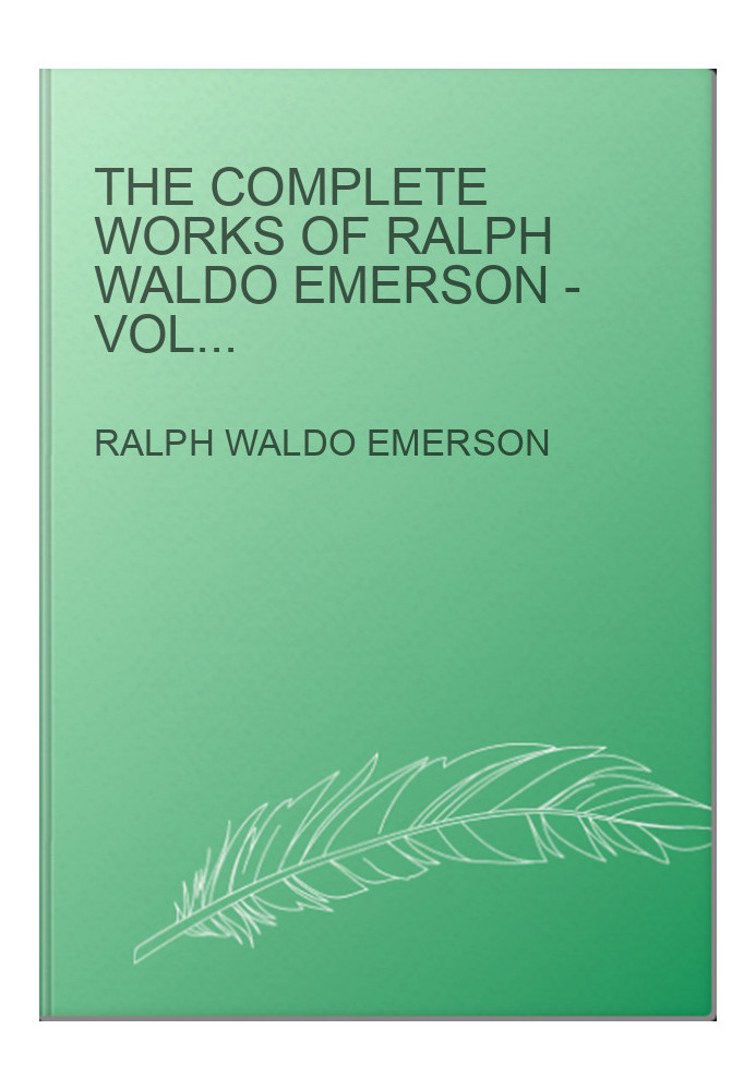 The Complete Works of Ralph Waldo Emerson - Volume IV