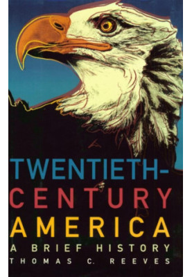 Twentieth-Century America: A Brief History