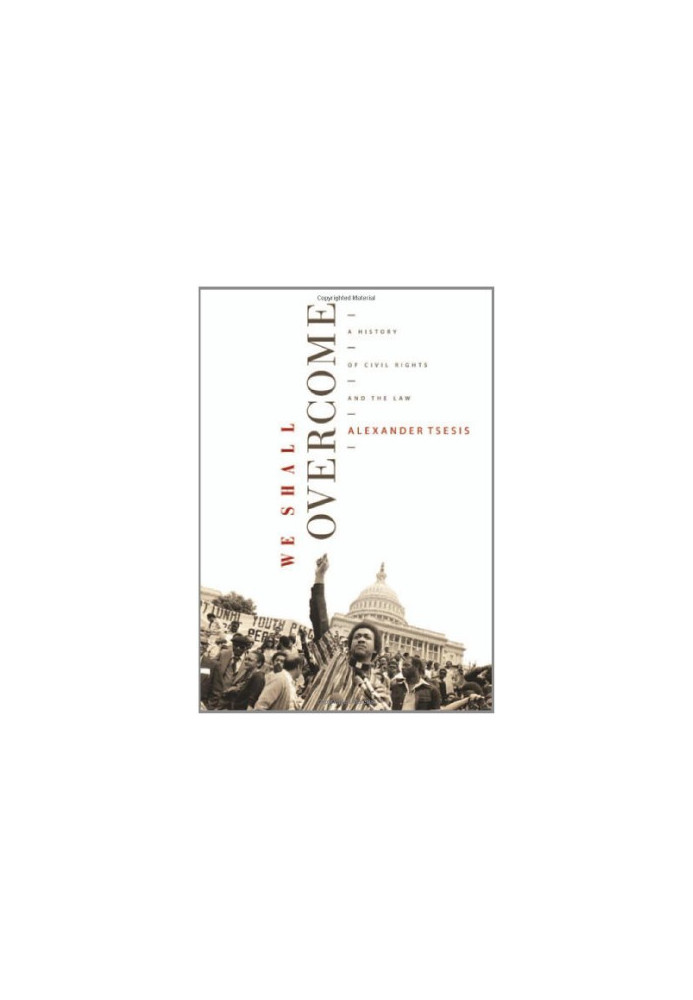 We shall overcome: a history of civil rights and the law