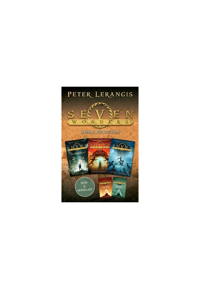Seven Wonders 3-Book Collection: The Colossus Rises, Lost in Babylon, the Tomb of Shadows, the Select, the Orphan