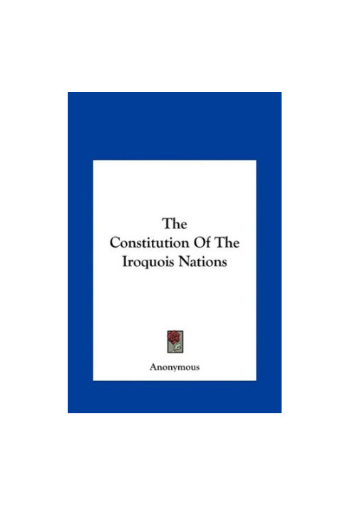 The Constitution Of The Iroquois Nations