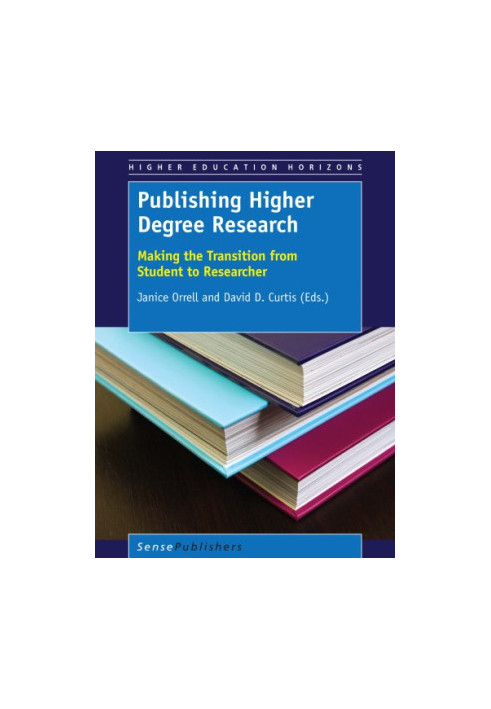 Publishing higher degree research: making the transition from student to researcher