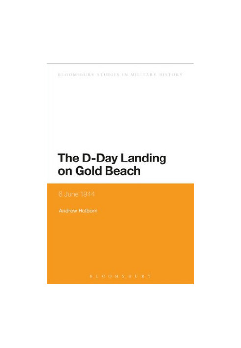 The D-Day Landing on Gold Beach: 6 June 1944