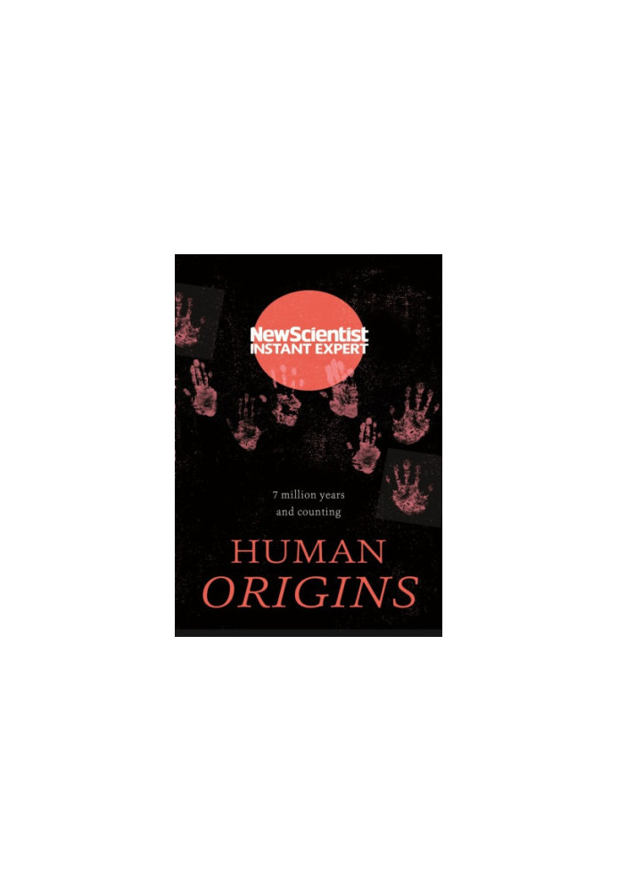 Human Origins: 7 million years and counting