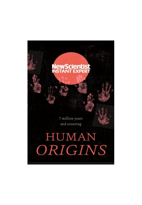 Human Origins: 7 million years and counting