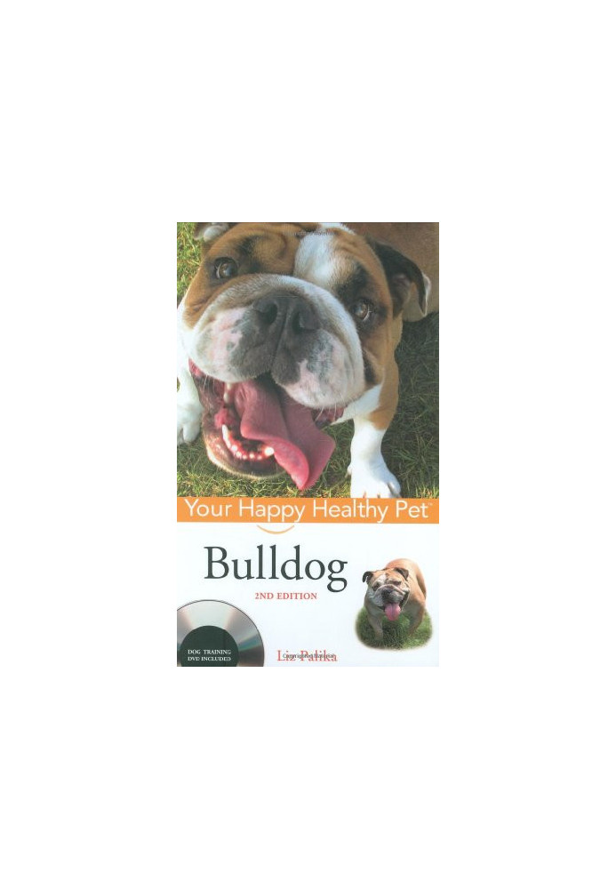 Bulldog: Your Happy Healthy Pet