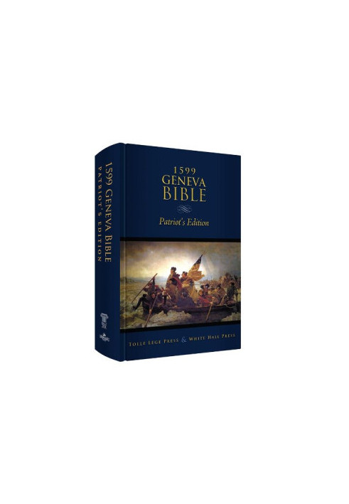 The 1599 Geneva Bible - Patriot's Edition