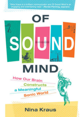 Of Sound Mind: How Our Brain Constructs a Meaningful Sonic World