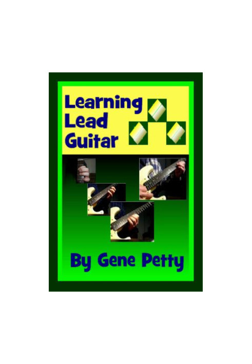 Learning Lead Guitar (Getting rid of the rock star and finding the lead guitarist in you)