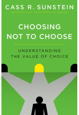 Choosing Not to Choose: Understanding the Value of Choice