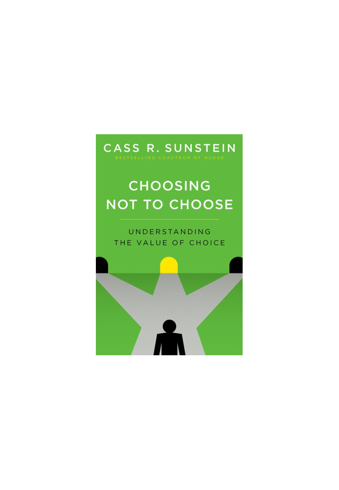 Choosing Not to Choose: Understanding the Value of Choice