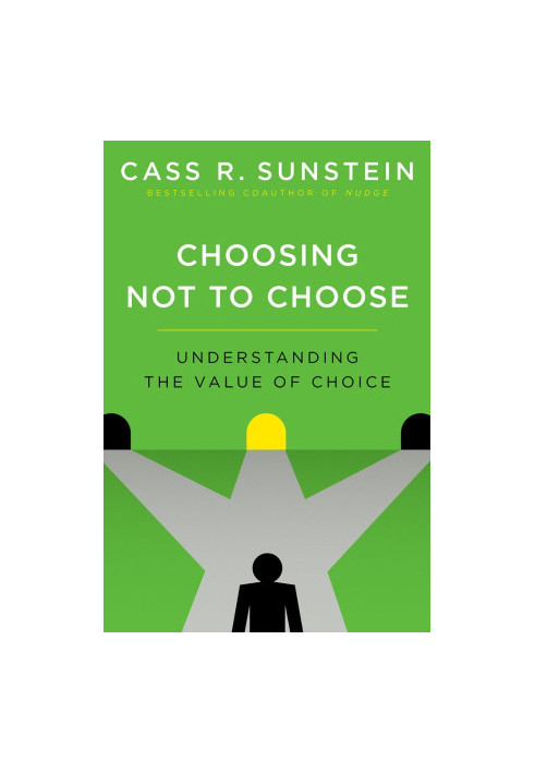 Choosing Not to Choose: Understanding the Value of Choice