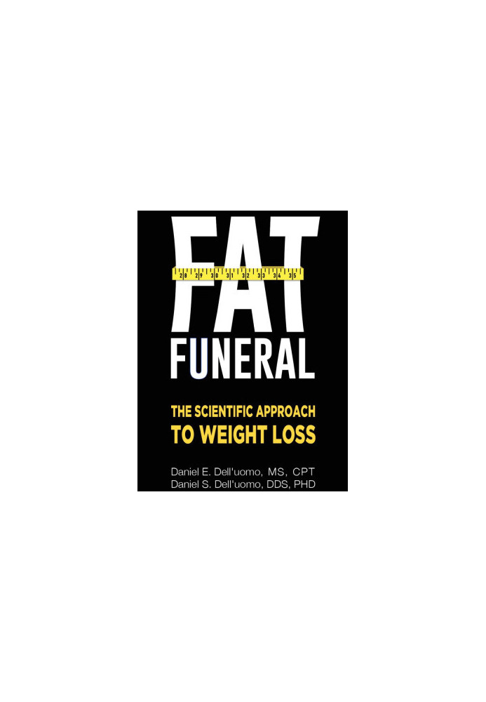 Fat Funeral: The Scientific Approach to Weight Loss