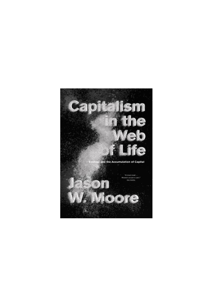 Capitalism In The Web Of Life : Ecology And The Accumulation Of Capital