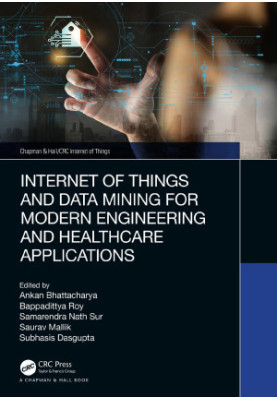 Internet of Things and Data Mining for Modern Engineering and Healthcare Applications