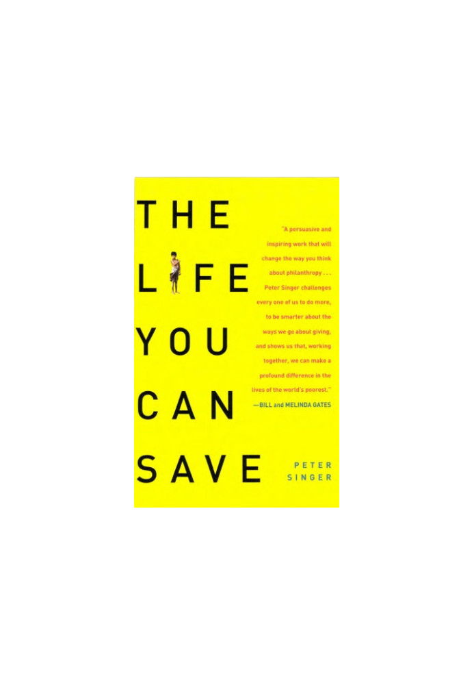 The Life You Can Save: How to Do Your Part to End World Poverty