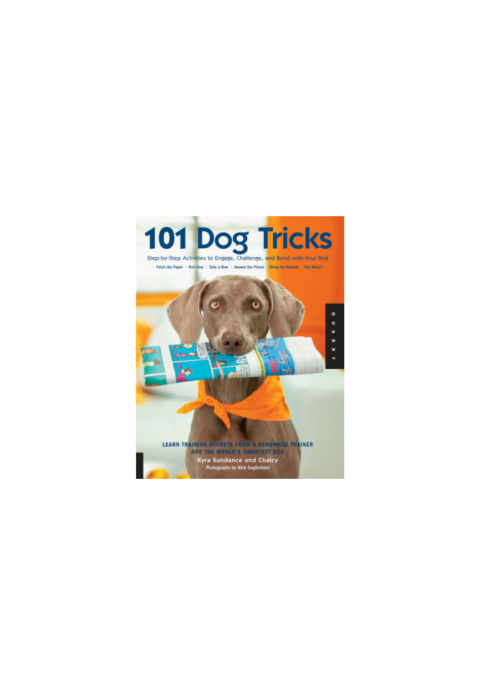 101 dog tricks: step-by-step activities to engage, challenge, and bond with your dog