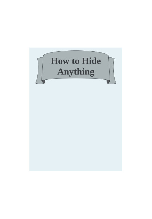 How to Hide Anything