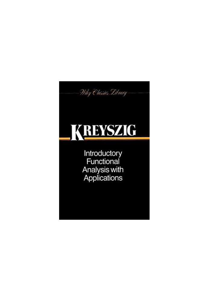 Introductory Functional Analysis with Applications