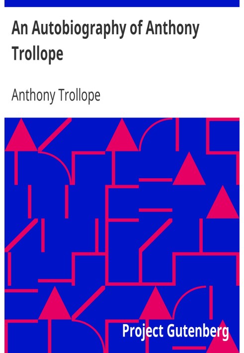 An Autobiography of Anthony Trollope