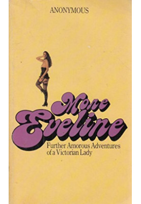 More Eveline, Or, The Adventure of a Young Lady of Quality who was Never Found Out