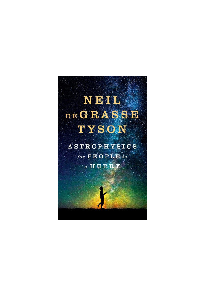 Astrophysics for People in a Hurry