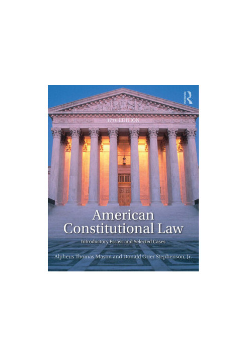 American Constitutional Law: Introductory Essays and Selected Cases