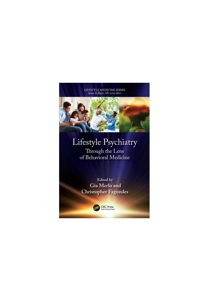 Lifestyle Psychiatry: Through the Lens of Behavioral Medicine