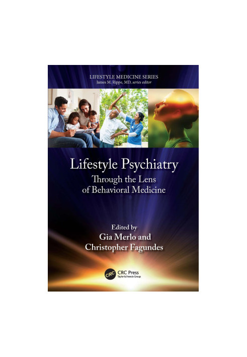 Lifestyle Psychiatry: Through the Lens of Behavioral Medicine