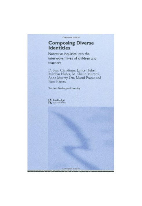 Composing Diverse Identites: Narrative inquiries into the interwoven lives of children and teachers