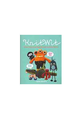 Knitwit: 20 projects for beginners and seasoned knitters