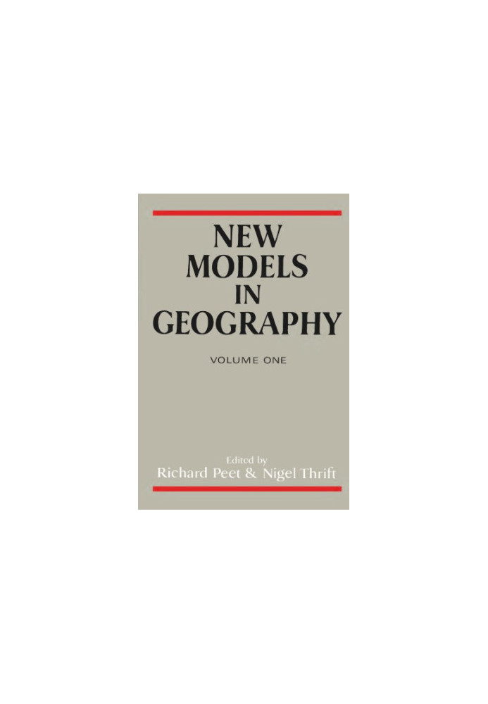New models in geography : the political-economy perspective