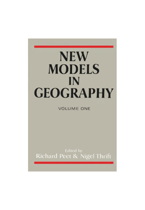 New models in geography : the political-economy perspective