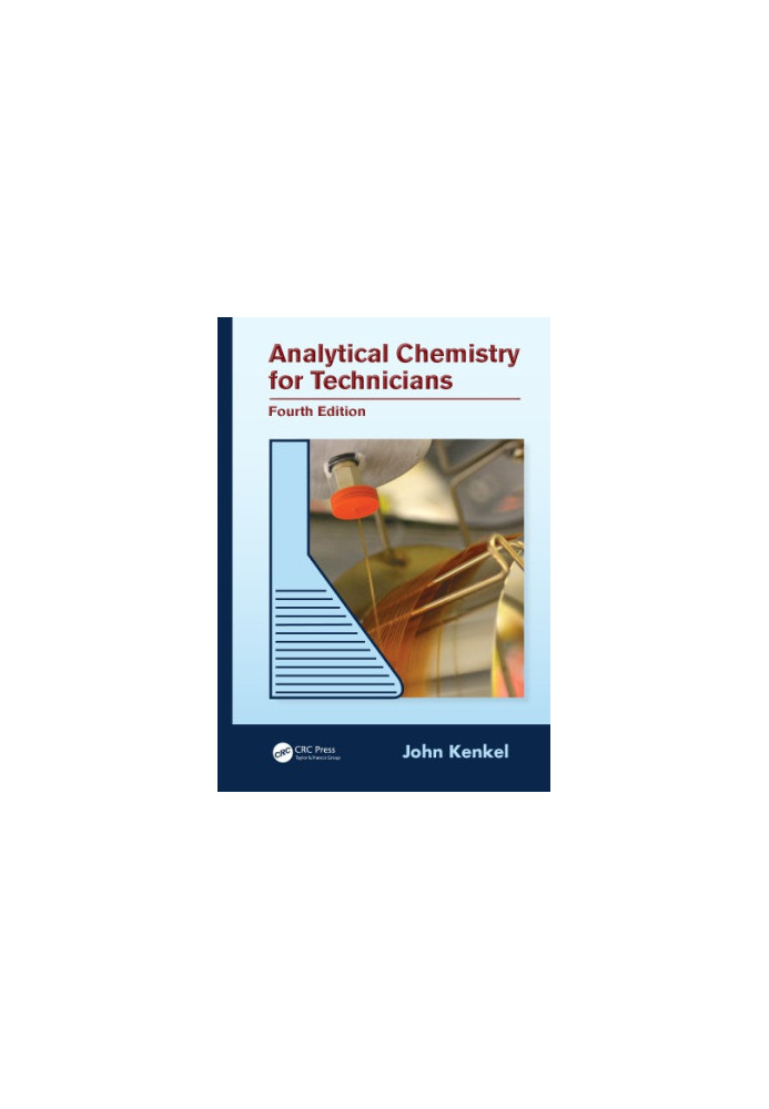 Analytical Chemistry for Technicians, Fourth Edition