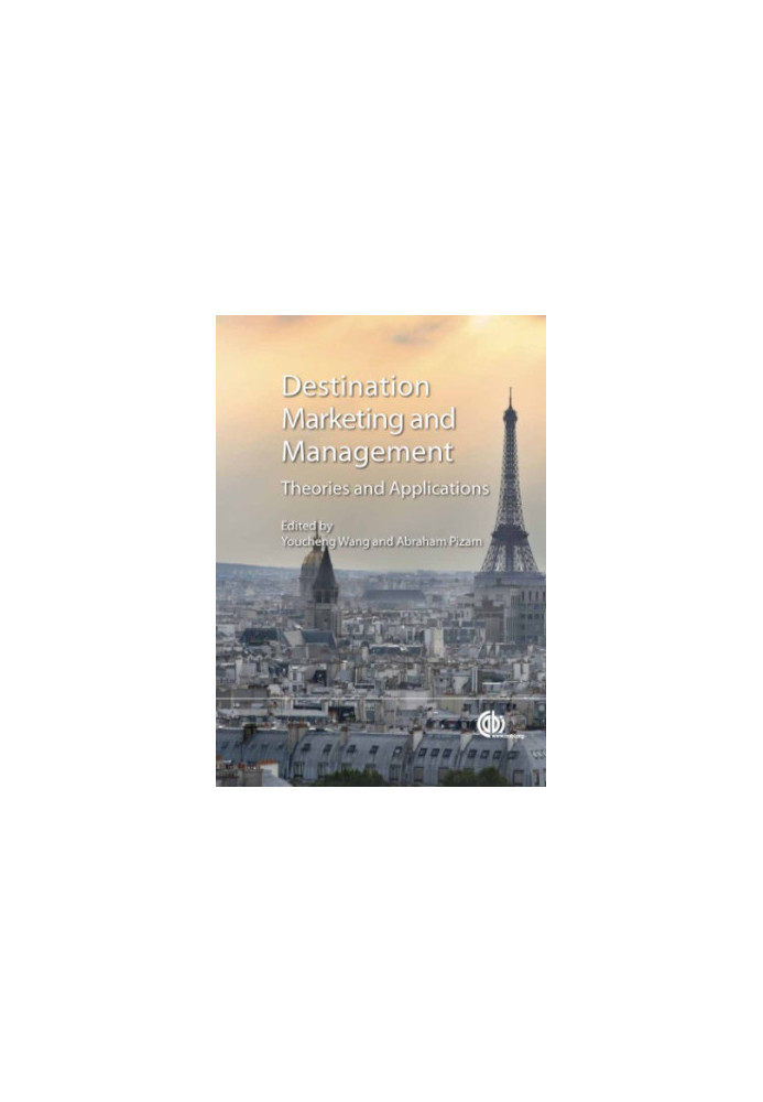 Destination marketing and management: theories and applications