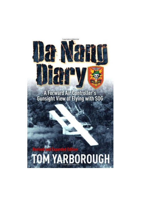 Da Nang diary : a forward air controller's gunsight view of combat in Vietnam