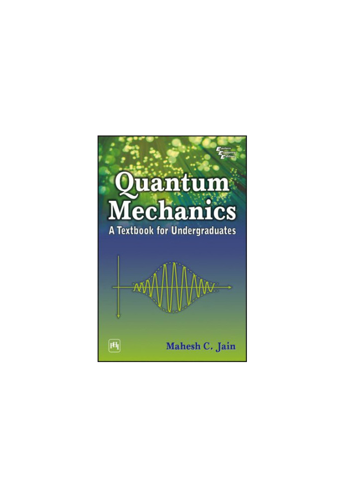 Quantum Mechanics: A Textbook for Undergraduate