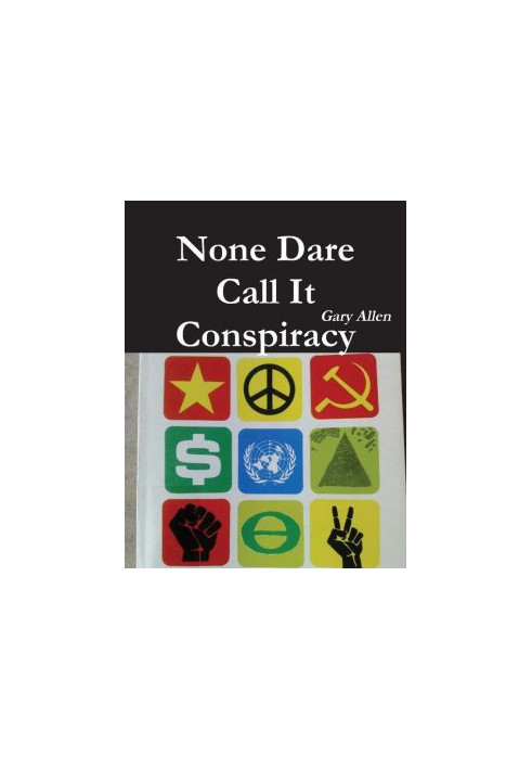 None Dare Call It Conspiracy