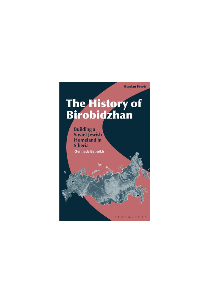 The History of Birobidzhan: Building A Soviet Jewish Homeland in Siberia
