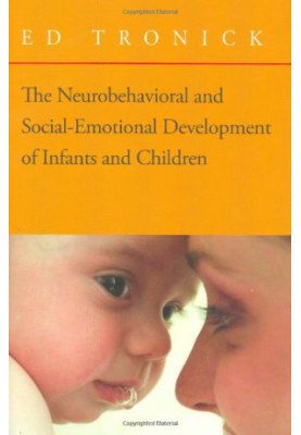 The neurobehavioral and social emotional development of infants and children