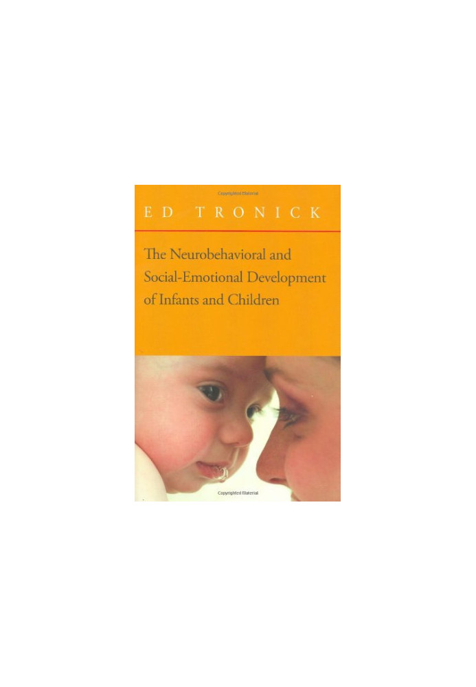 The neurobehavioral and social emotional development of infants and children