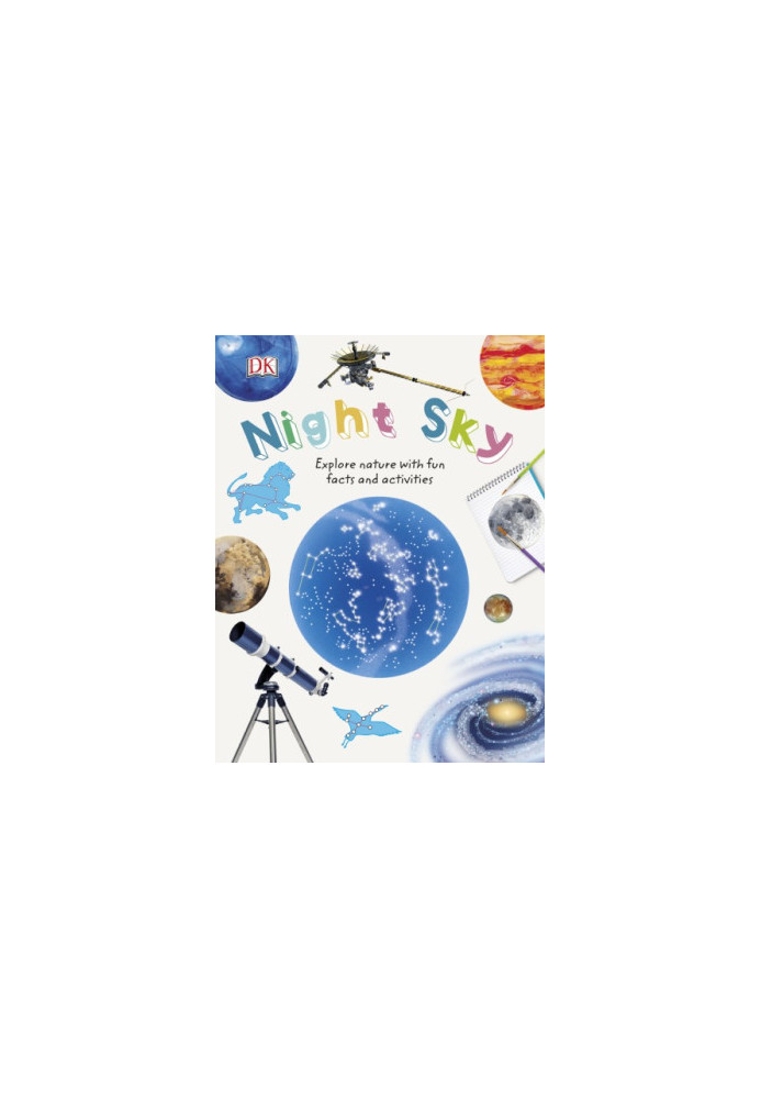 Night Sky : Explore Nature with Fun Facts and Activities
